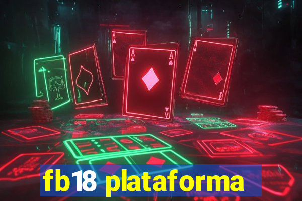 fb18 plataforma